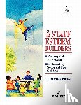Borba, Michele - Staff Esteem Builders: The Administrator's Bible for Enhancing Self-Esteem