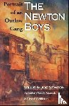 Newton, Willis, Newton, Joe - The Newton Boys: Portrait Of An Outlaw Gang