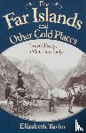 Taylor, Elizabeth, Dunn, James Taylor - The Far Islands and Other Cold Places
