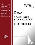 Williamson, Harvey J. - The Attorney's Handbook on Consumer Bankruptcy and Chapter 13 (41st Ed. 2017): A Legal Practitioner's Guide to Chapters 7 and 13