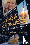 Richards, Chester L. - The Trek Continues: More Memoirs of a Rocket Scientist