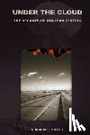 Miller, Richard L. - Under the Cloud: The Decades of Nuclear Testing