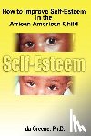 Greene, Ida - How to Improve Self-Esteem in the African American Child