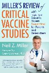 Miller, Neil Z. - Miller's Review of Critical Vaccine Studies