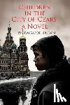 Brown, Irmgarde - Children in the City of Czars