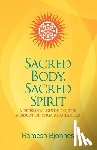 Bjonnes, Ramesh - Sacred Body, Sacred Spirit: A Personal Guide To The Wisdom Of Yoga And Tantra