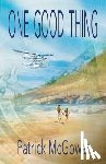 McGowan, Patrick - One Good Thing