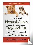 Heinerman, John - Low Cost Natural Cures for you Dog and Cat Your Vet Doesn't Want You to Know