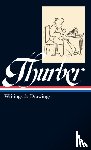 Thurber, James - James Thurber: Writings & Drawings (LOA #90)
