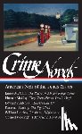 Polito, Robert - Crime Novels: American Noir of the 1930s & 40s (Loa #94): The Postman Always Rings Twice / They Shoot Horses, Don't They? / Thieves Like Us / The Big