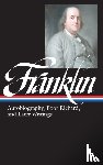 Franklin, Benjamin - Benjamin Franklin: Autobiography, Poor Richard, and Later Writings (LOA #37b)