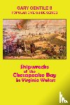 Gentile, Gary - Shipwrecks of the Chesapeake Bay in Virginia Waters