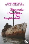 Gentile, Gary - Shipwrecks of the Chesapeake Bay in Maryland Waters