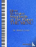 Levine, Mark - How to Voice Standards at the Piano - The Menu