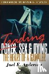 Anderson, Juel E - Trading, Sex & Dying
