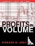 Arms Jr, Richard W - Profits in Volume