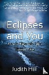 Hill, Judith - Eclipses and You
