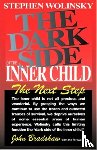 Wolinsky, Stephen - The Dark Side of the Inner Child