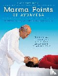 Lad, Dr Vasant, Durve, Anisha - Marma Points of Ayurveda