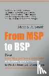Smith, Mark - From Msp to Bsp: Pivot to Profit from It Disruption