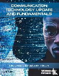  - Communication Technology Update and Fundamentals, 18th Edition