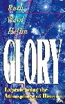 Heflin, Ruth Ward - Glory: Experiencing the Atmosphere of Heaven