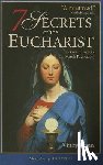 Flynn, Vinny - 7 Secrets of the Eucharist