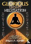 Ashby, Muata Abhaya - The Glorious Light Meditation