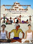 Ashby, Muata - The African Origins of Hatha Yoga
