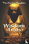  - The Ancient Egyptian Wisdom Texts