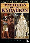 Ashby, Muata - Ancient Egyptian Mysteries of the Kybalion