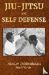 Feldenkrais, Moshe - Jiu-Jitsu and Self Defense