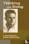Feldenkrais, Moshe - Thinking and Doing