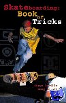 Badillo, Steve, Werner, Doug - Skateboarding: Book of Tricks - Book of Tricks