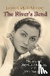 Murray, Jayne - The River's Bend: Memoirs of Mayville, Modeling, and JFK's Blue Jeans
