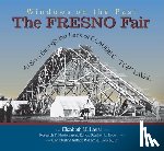Laval, Claude C. - The Fresno Fair: As Seen Through the Lens of Claude C. Pop Laval