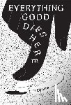 Djuna - Everything Good Dies Here