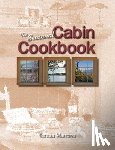 Marrone, Teresa - The Seasonal Cabin Cookbook