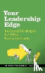 O'Malley, Ed - Your Leadership Edge: Strategies and Tools for When Everyone Leads