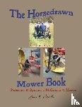 Miller, Lynn R - The Horsedrawn Mower Book