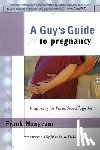 Mungeam, Frank - A Guy's Guide To Pregnancy