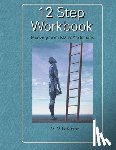 Peterson, Milton V. - 12 Step Workbook: Recovery From Many Addictions