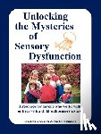 Anderson, Elizabeth, Emmons, Pauline - Unlocking the Mysteries of Sensory Disfunction