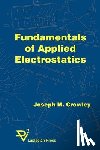 Crowley, Joseph M. - Fundamentals of Applied Electrostatics