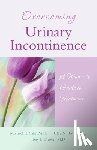Safir, Michael H., Boyd, Clay N., Pinson, Tony E. - Overcoming Urinary Incontinence