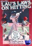 Lau, Charley - Lau's Laws on Hitting - The Art of Hitting .400 for the Next Generation; Follow Lau's Laws and Improve Your Hitting!
