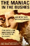 Bellamy, John - The Maniac in the Bushes: More Tales of Cleveland Woe