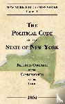 Field, David Dudley, New York - The Political Code of the State of New York