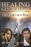 Shaw, Jeanette - Healing Generations: One Breath at a Time