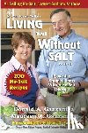 Gazzaniga, Donald A, Gazzaniga, Maureen A - Living Well Without Salt